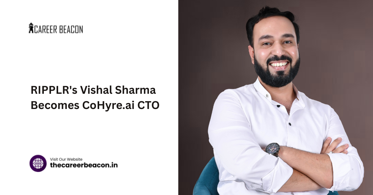 RIPPLR’s Vishal Sharma Becomes CoHyre.ai CTO