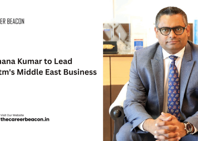 Ramana Kumar to Lead Paytm’s Middle East Business