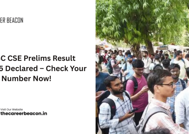 UPSC CSE Prelims Result 2025 Declared – Check Your Roll Number Now!