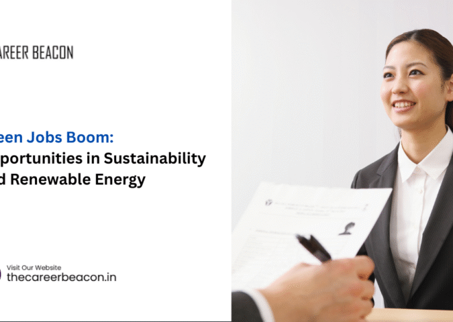 Green Jobs Boom: Opportunities in Sustainability and Renewable Energy
