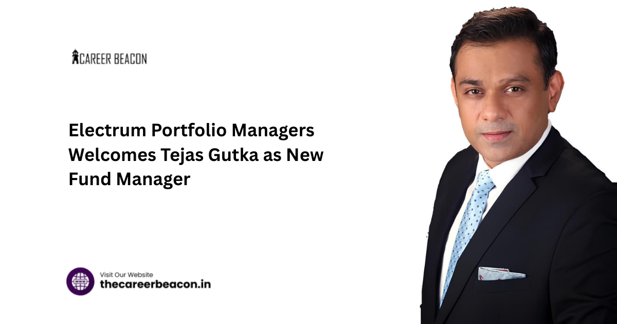 Electrum Portfolio Managers Welcomes Tejas Gutka as New Fund Manager