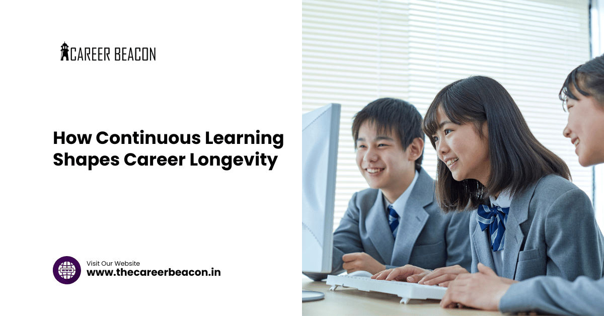 How Continuous Learning Shapes Career Longevity