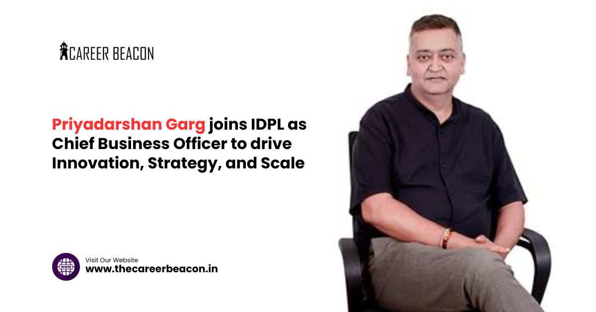 Priyadarshan Garg joins IDPL as Chief Business Officer to drive Innovation, Strategy, and Scale