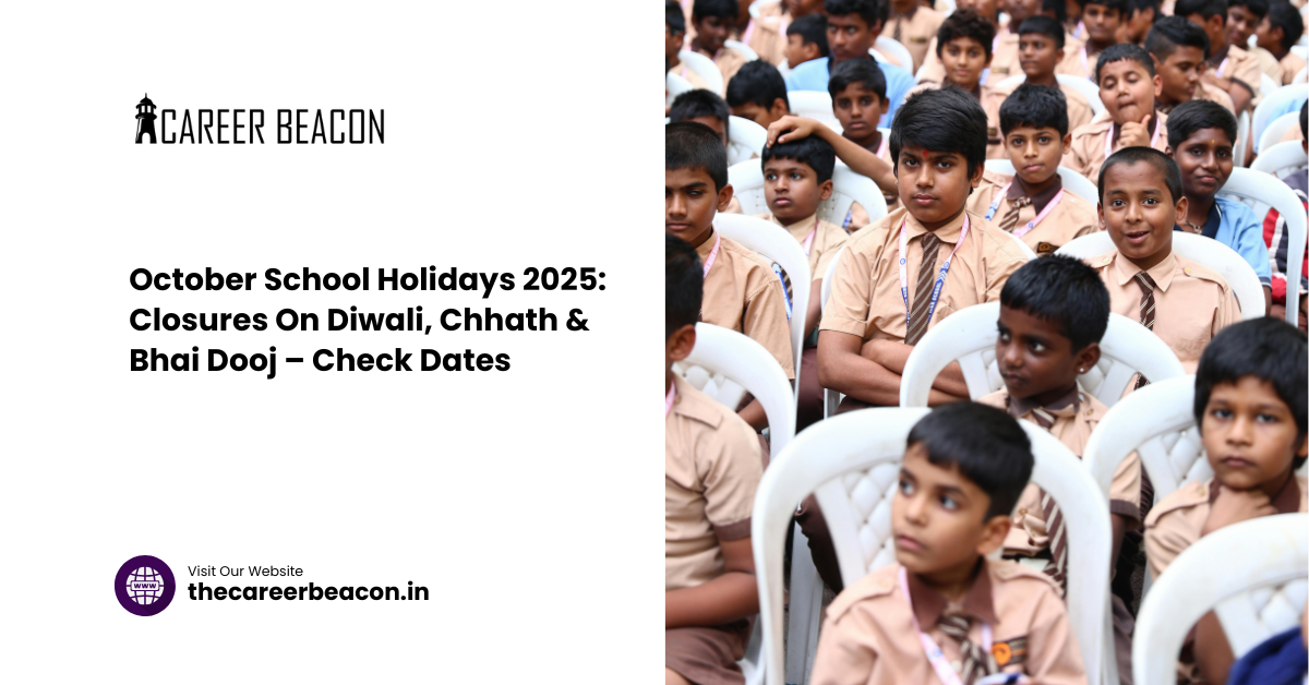 October School Holidays 2025: Closures On Diwali, Chhath & Bhai Dooj – Check Dates