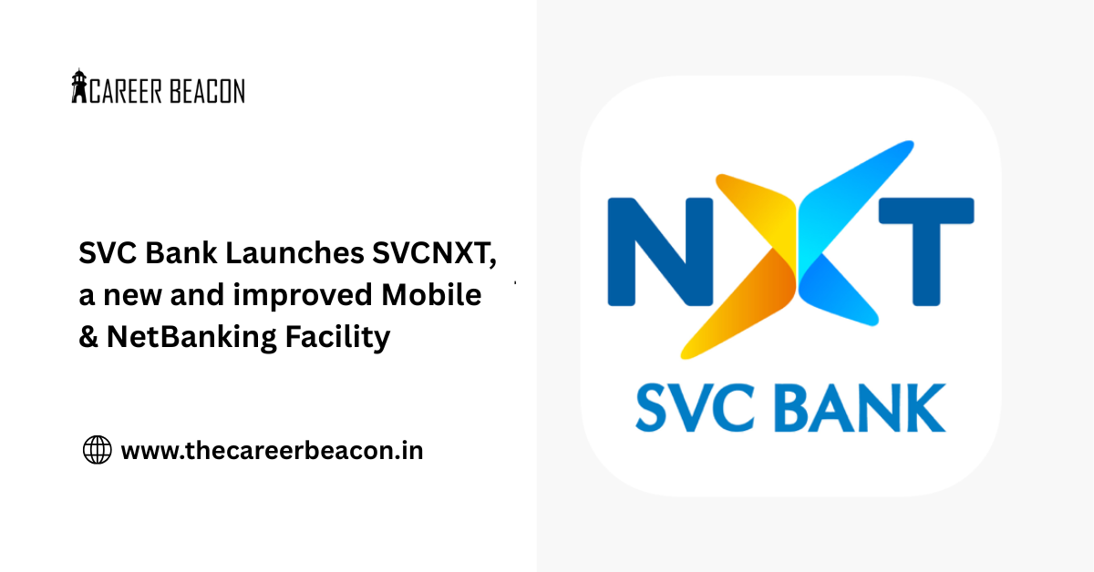SVC Bank Launches SVCNXT, a new and improved Mobile & NetBanking Facility