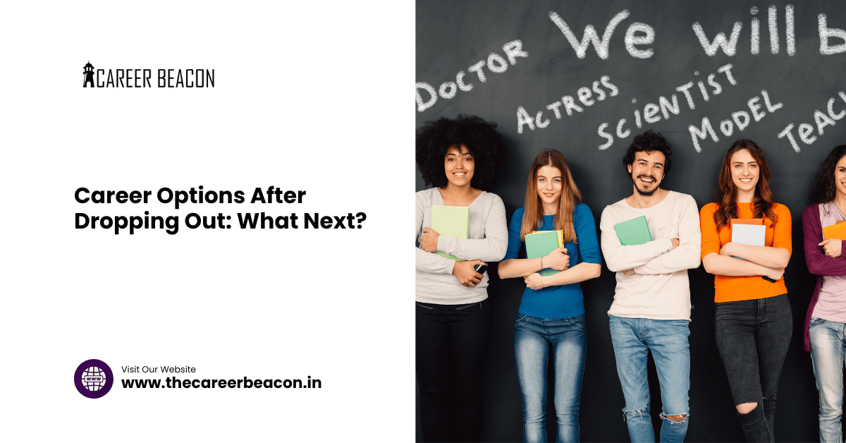 Career Options After Dropping Out: What Next?
