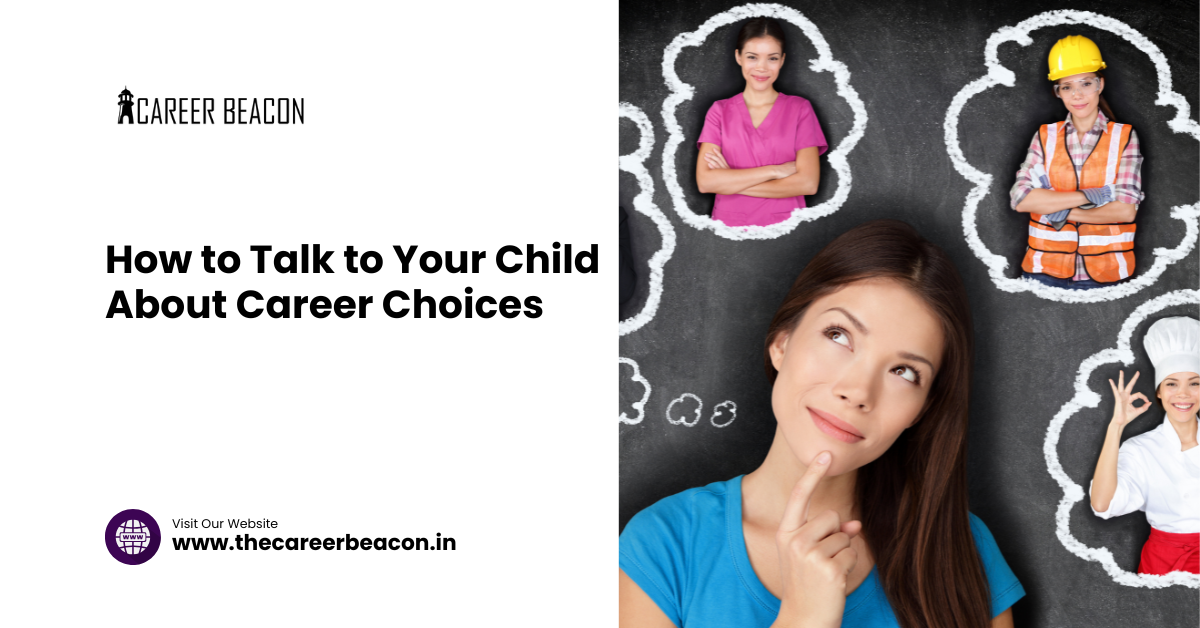 How to Talk to Your Child About Career Choices