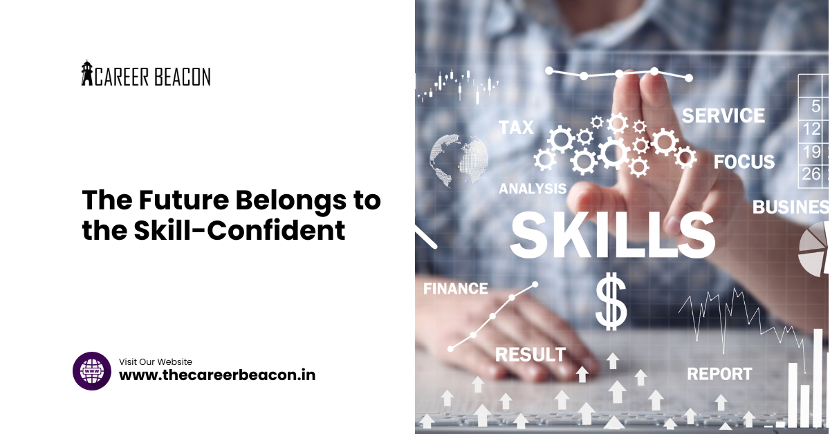 The Future Belongs to the Skill-Confident