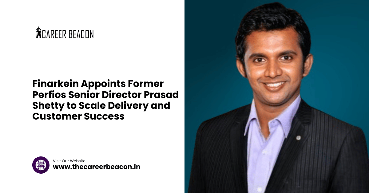 Finarkein Appoints Former Perfios Senior Director Prasad Shetty to Scale Delivery and Customer Success
