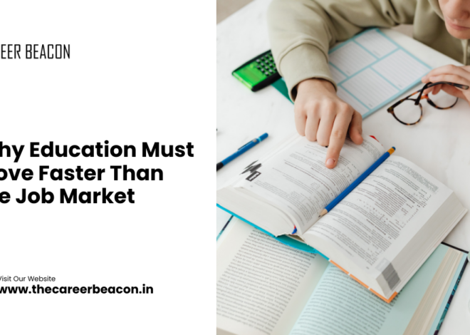 Why Education Must Move Faster Than the Job Market