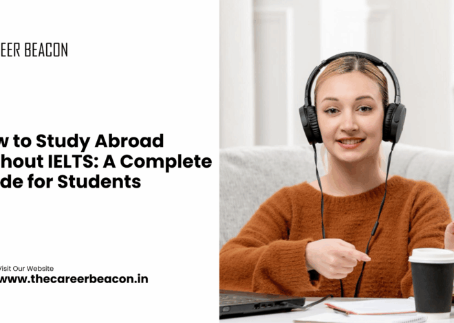 How to Study Abroad Without IELTS: A Complete Guide for Students