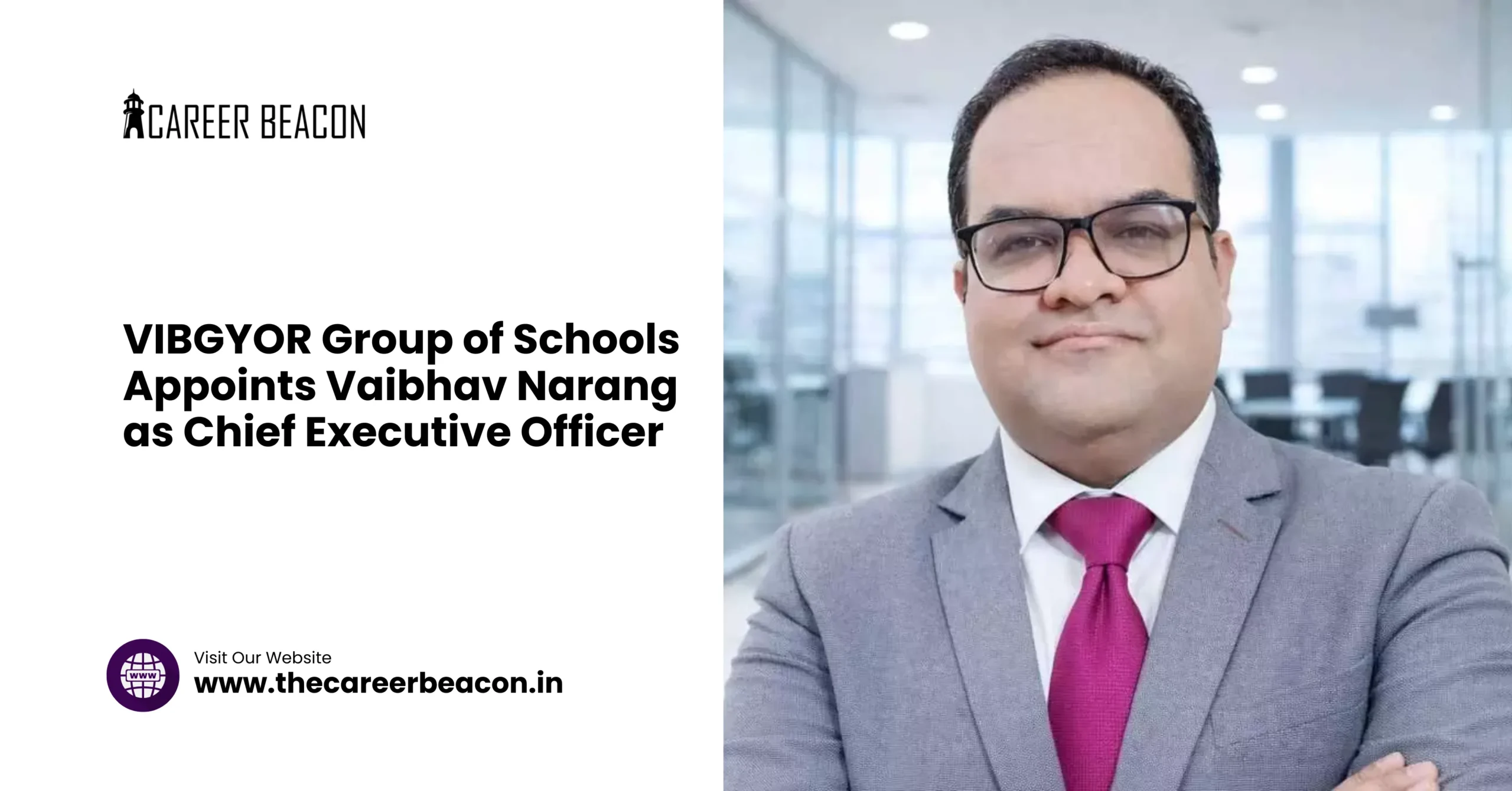VIBGYOR Group of Schools Appoints Vaibhav Narang as Chief Executive Officer