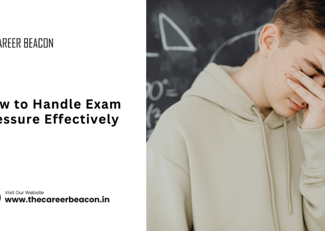 How to Handle Exam Pressure Effectively