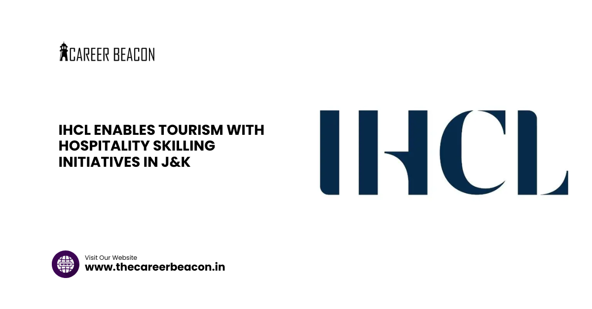 IHCL ENABLES TOURISM WITH HOSPITALITY SKILLING INITIATIVES IN J&K
