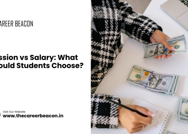 Passion vs Salary: What Should Students Choose?