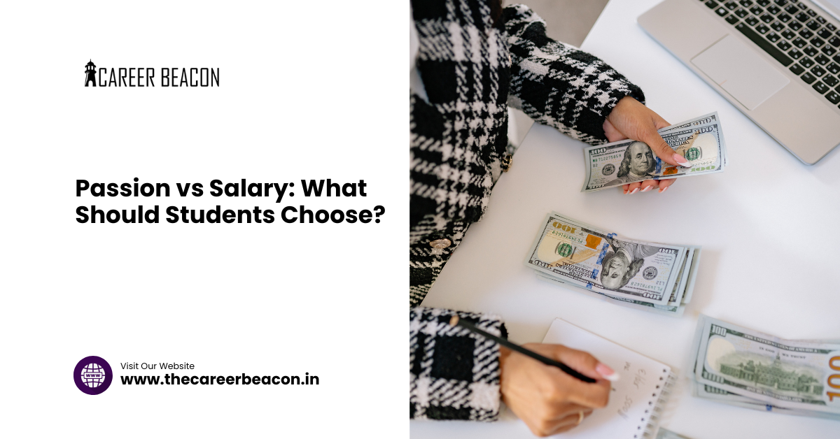 Passion vs Salary: What Should Students Choose?