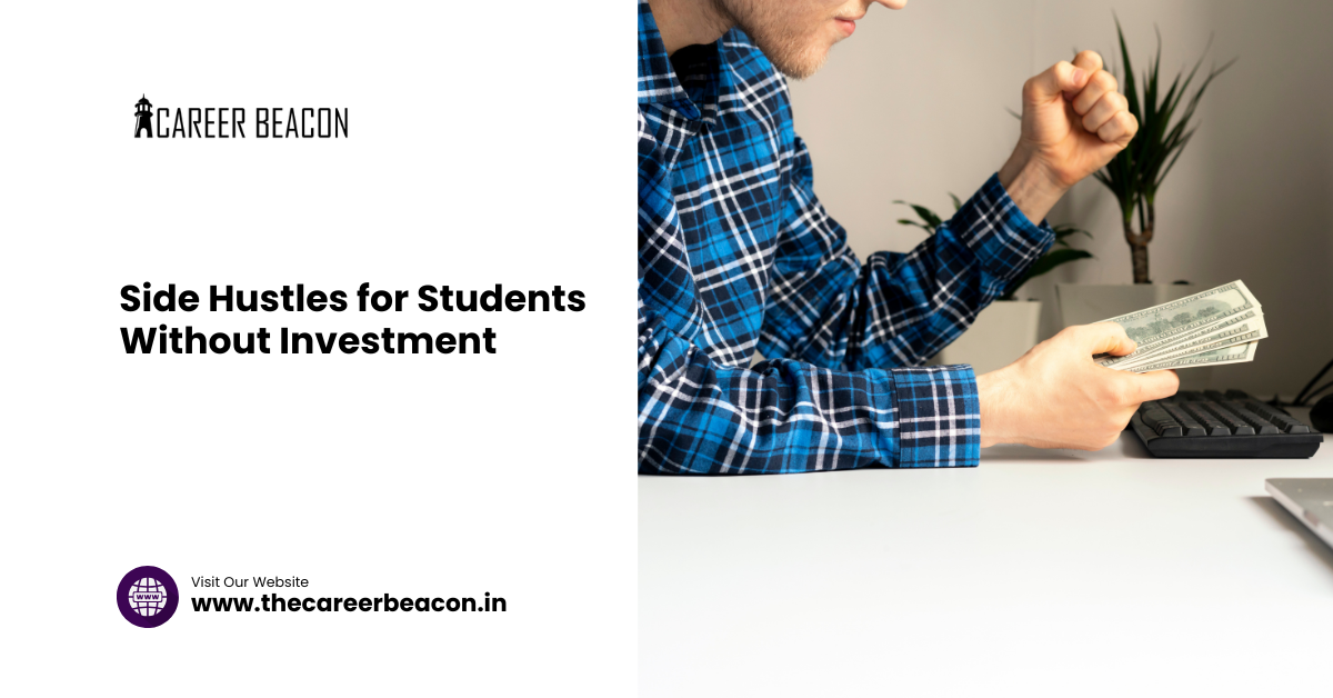 Side Hustles for Students Without Investment