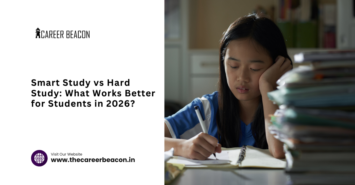Smart Study vs Hard Study: What Works Better for Students in 2026?