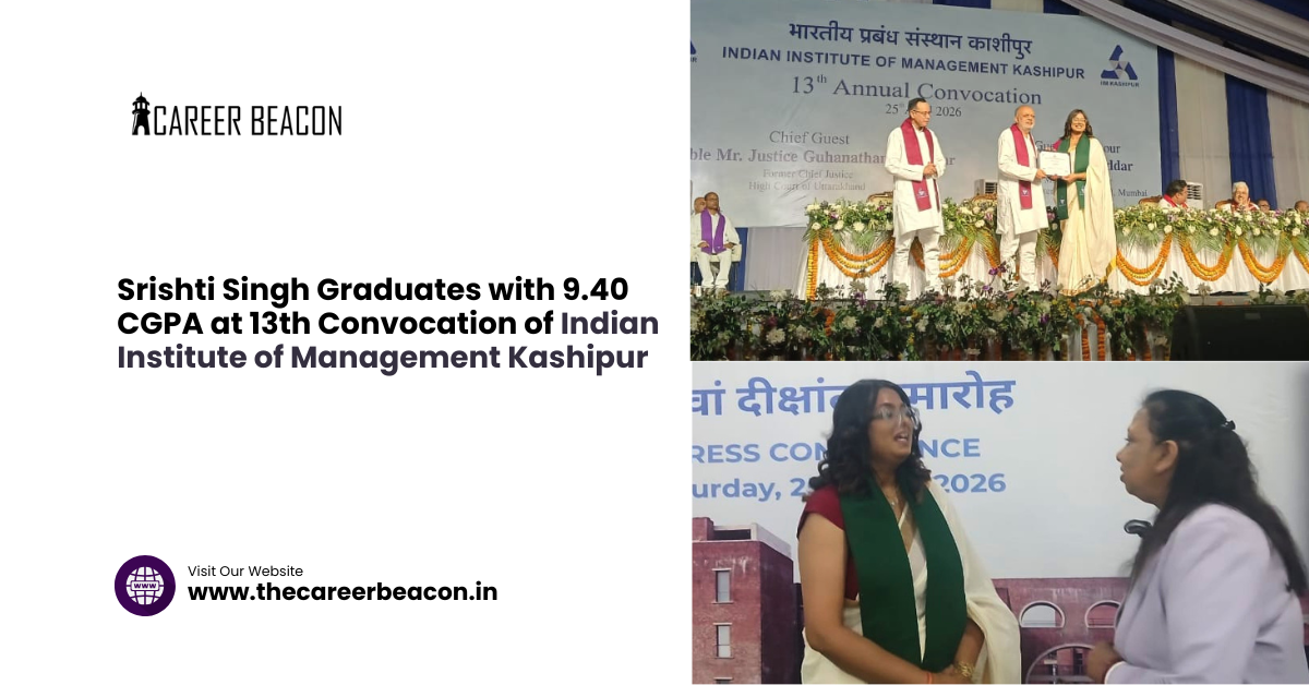 Srishti Singh Graduates with 9.40 CGPA at 13th Convocation of Indian Institute of Management Kashipur