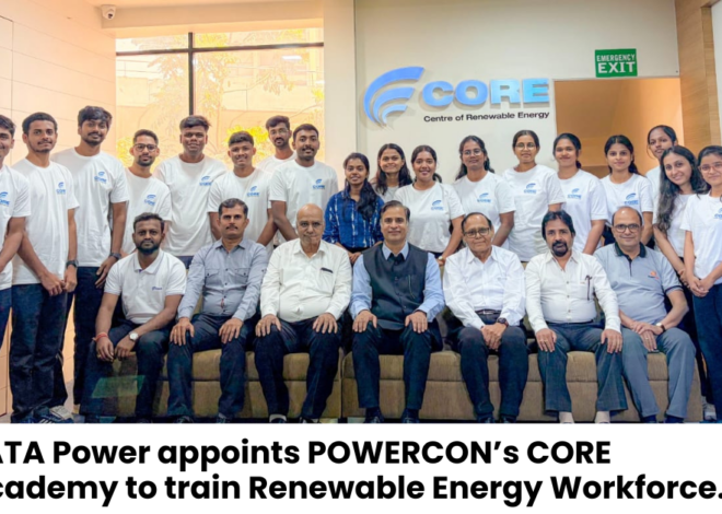 TATA Power appoints POWERCON’s CORE Academy to train Renewable Energy Workforce.