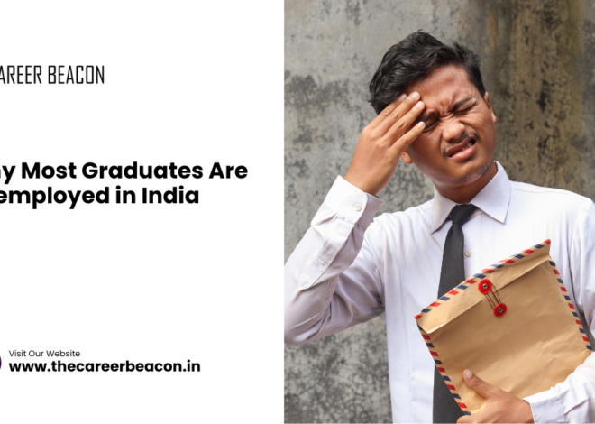 Why Most Graduates Are Unemployed in India