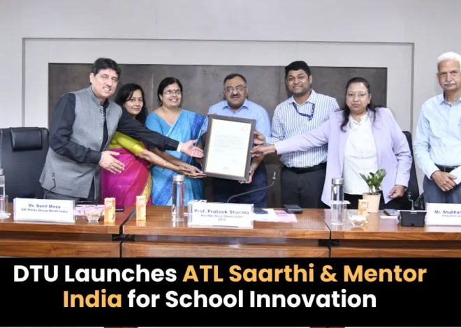 DTU Launches ATL Sarthi & Mentor India for School Innovation