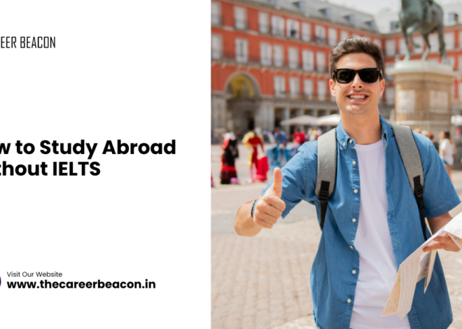 How to Study Abroad Without IELTS
