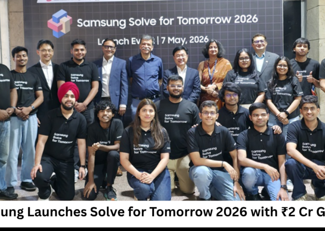 Samsung Launches Fifth Edition of ‘Samsung Solve for Tomorrow’, Doubles Grants to INR 2 Crore for Winning Teams