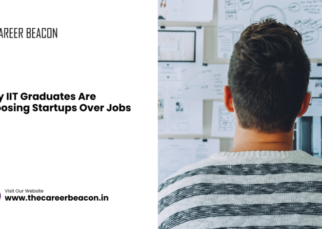 Why IIT Graduates Are Choosing Startups Over Jobs
