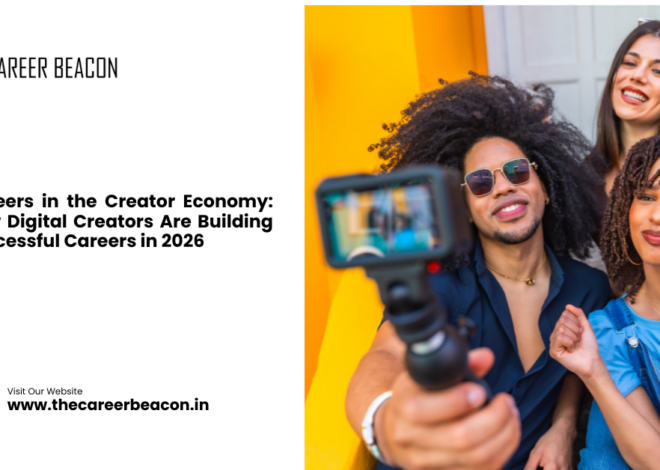 Careers in the Creator Economy: How Digital Creators Are Building Successful Careers in 2026