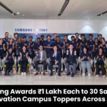 Samsung Awards ₹1 Lakh Each to 30 Samsung Innovation Campus Toppers Across India