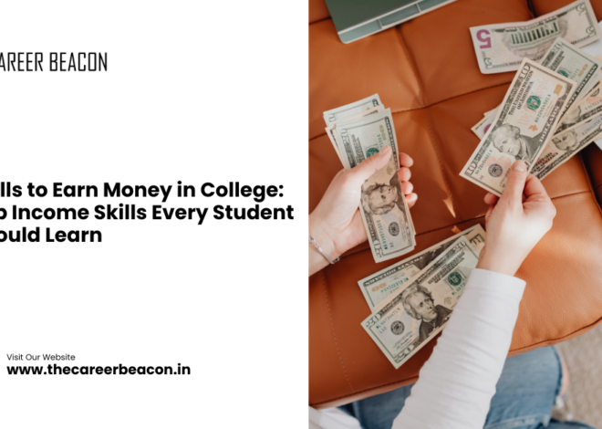 Skills to Earn Money in College: Top Income Skills Every Student Should Learn