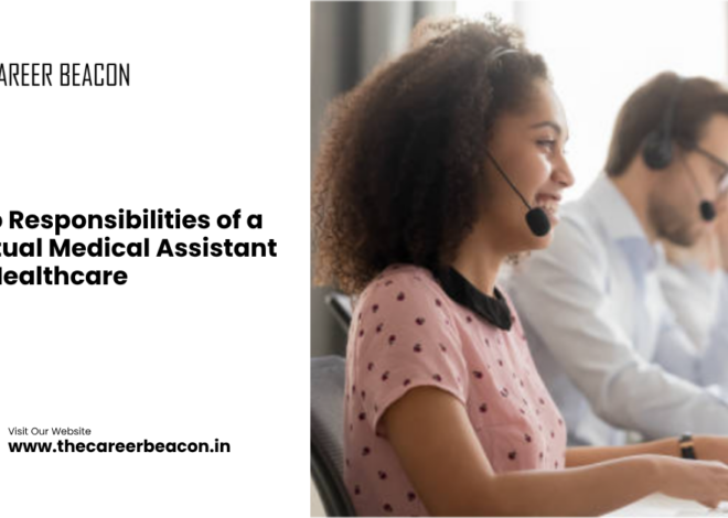 Top Responsibilities of a Virtual Medical Assistant in Healthcare
