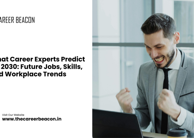 What Career Experts Predict for 2030: Future Jobs, Skills, and Workplace Trends