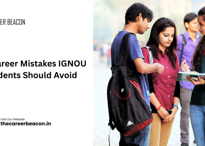 5 Career Mistakes IGNOU Students Should Avoid