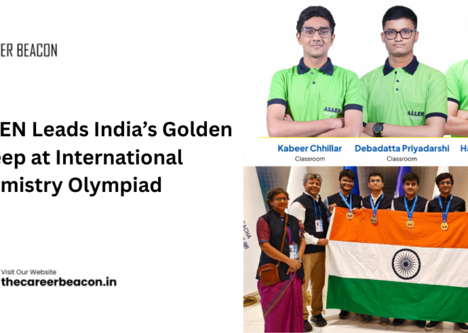 ALLEN Leads India’s Golden Sweep at International Chemistry Olympiad