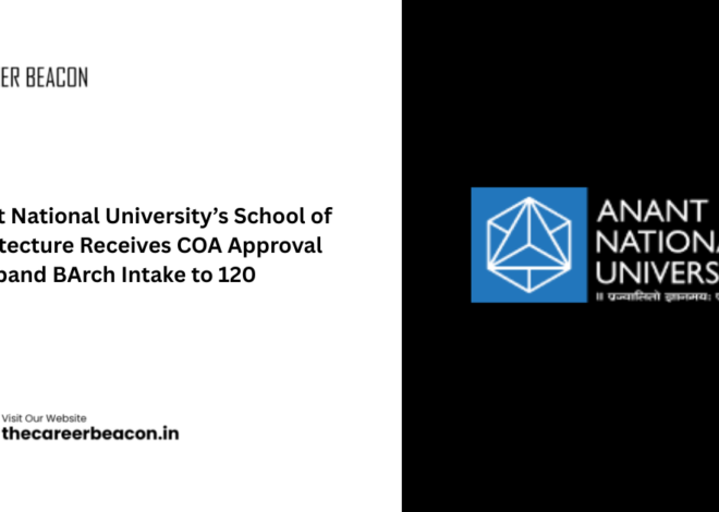 Anant National University’s School of Architecture Receives COA Approval to Expand BArch Intake to 120