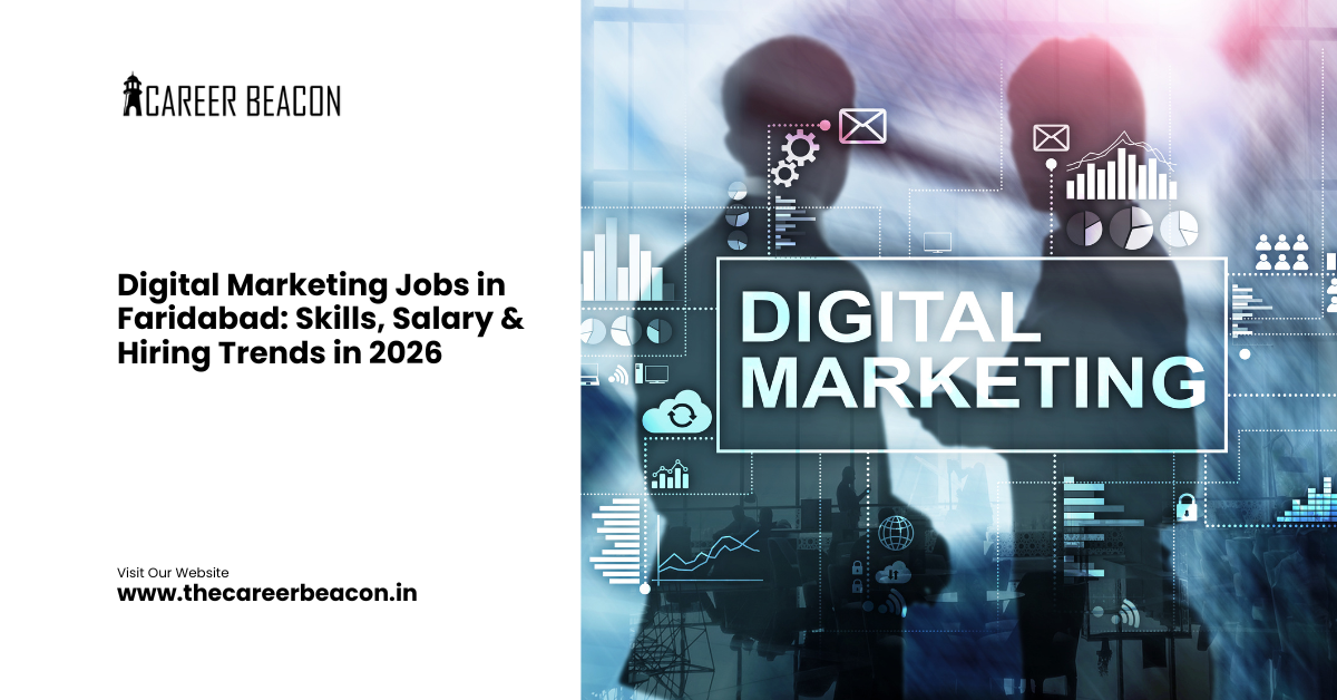 Digital Marketing Jobs in Faridabad: Skills, Salary & Hiring Trends in 2026