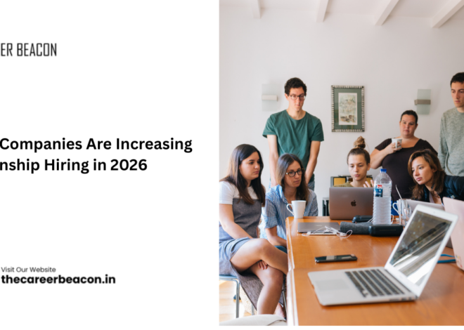 Why Companies Are Increasing Internship Hiring in 2026