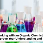 Why Working with an Organic Chemistry Tutor Can Improve Your Understanding and Grades