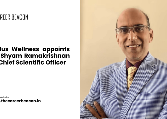 Zydus Wellness appoints Dr. Shyam Ramakrishnan as Chief Scientific Officer