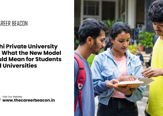 Delhi Private University Bill: What the New Model Could Mean for Students and Universities