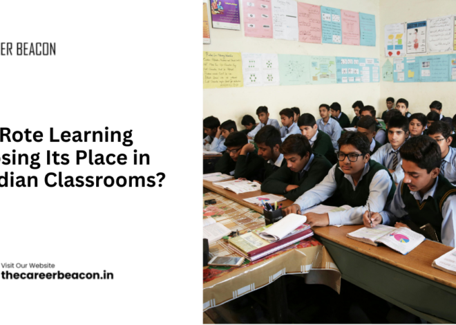 Is Rote Learning Losing Its Place in Indian Classrooms?
