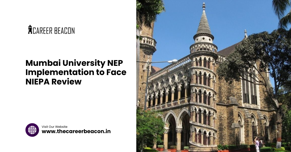 Mumbai University NEP Implementation Under Review: What the NIEPA Assessment Could Reveal