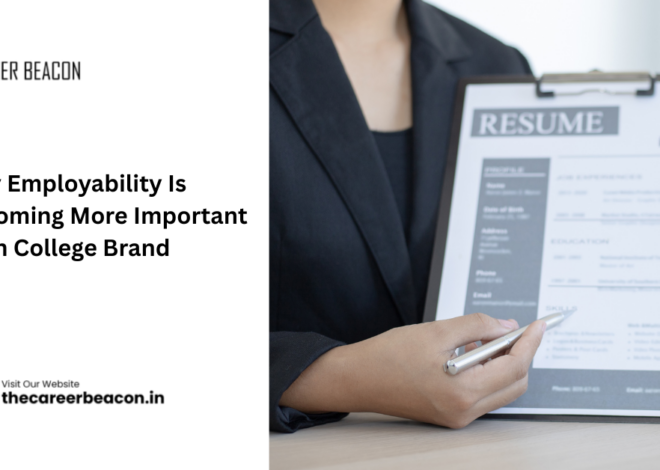 Why Employability Is Becoming More Important Than College Brand