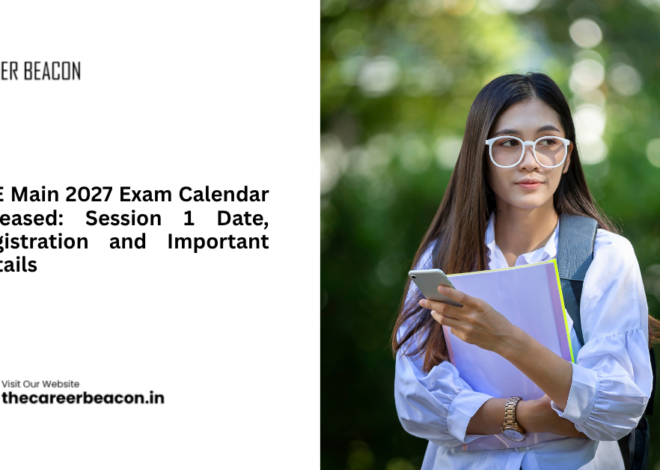JEE Main 2027 Exam Calendar Released: Session 1 Date, Registration and Important Details