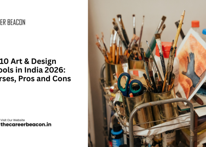 Top 10 Art & Design Schools in India 2026: Courses, Pros and Cons