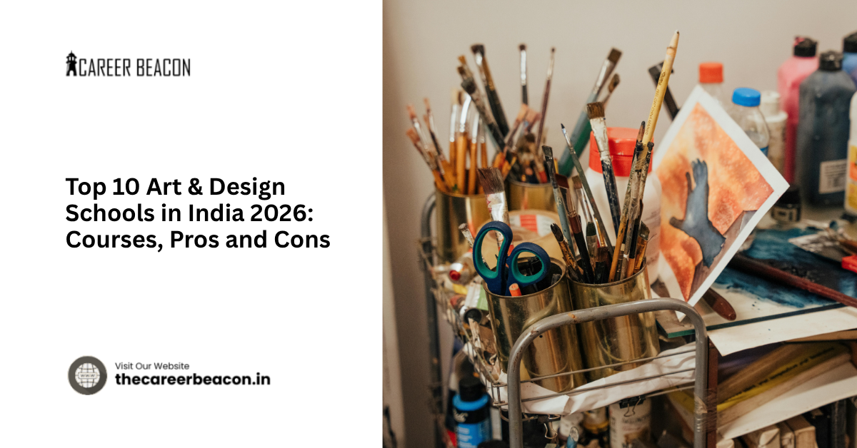 Top 10 Art & Design Schools in India 2026: Courses, Pros and Cons