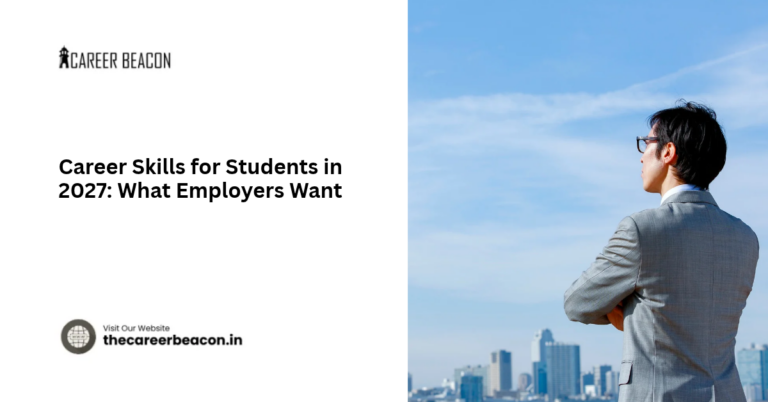 Career Skills for Students in 2027: What Employers Want