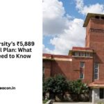 Delhi University’s ₹5,889 Crore Hostel Plan What Students Need to Know